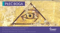 Apofatyczne Ojcostwo Boga w tradycji prawosławnej | Płeć Boga
