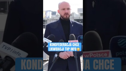 KONFEDERACJA CHCE LIKWIDACJI TVP INFO.  PROJEKT ZŁOŻYLI W CZERWCU 2025 r.