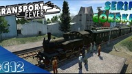 Transport Fever PL - Seria górska - #12 - Ale będzie wpadka he, he ... cz.1