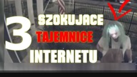 3 szokujące tajemnice internetu