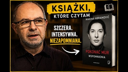 Ksiązki, które czytam - Marina Abramović : Pokonać mur.  Wspomnienia
