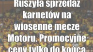 Ruszyła sprzedaż karnetów na wiosenne mecze Motoru.  Promocyjne ceny tylko do końca roku