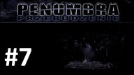 Penumbra: Przebudzenie [#7] | Wojna z upartymi psami | Penumbra: Overture