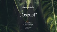 Słuchowisko #69 | Oszust | Krótki poradnik jak ogarnąć życie [PODCAST]