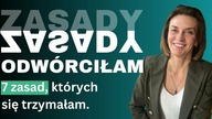 Jak obróciłam zasady budowania biznesu do góry nogami i odniosłam sukces? 7 moich zasad.