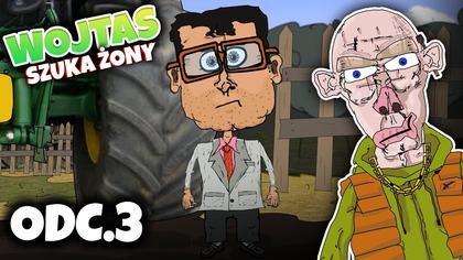 WOJTAS SZUKA ŻONY - ODC. 3