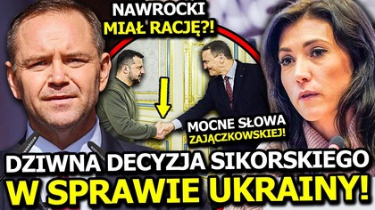 SZOKUJĄCY RUCH SIKORSKIEGO W SPRAWIE UKRAINY! OSTRY KOMENTARZ ZAJĄCZKOWSKIEJ! NAWROCKI MA RACJĘ?!