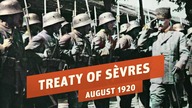 Greco-Turkish War - Treaty of Sèvres I THE GREAT WAR 1920