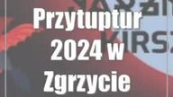 Przytuptur 2024 w Zgrzycie