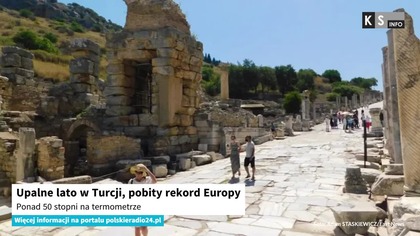 Upalne lato w Turcji, pobity rekord Europy.  Ponad 50 stopni na termometrze [KS Info]