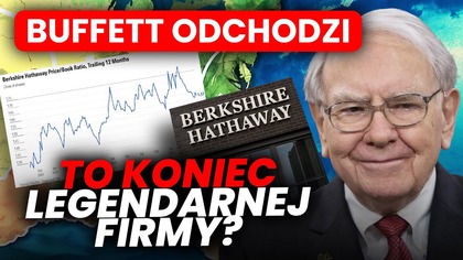 BUFFETT ODCHODZI.  To KONIEC legendarnej firmy? Dlaczego Buffett pozbywa się akcji?