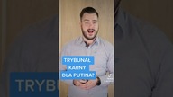 Putin jako zbrodniarz stanie przed Trybunałem?! To już się dzieje