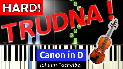  Canon in D (Kanon D-dur, Pachelbel) - Piano Tutorial (TRUDNA! wersja)  NUTY W OPISIE 