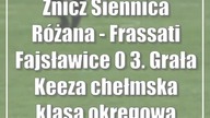 Znicz Siennica Różana - Frassati Fajsławice 0:3.  Grała Keeza chełmska klasa okręgowa