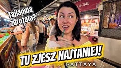 TU ZJESZ BARDZO TANIO W TAJLANDII! NOCNY MARKET!