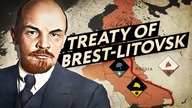 Harsher than Versailles: The Treaty of Brest-Litovsk 1918 (Documentary)