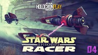 EPISODE I: RACER - Jest tylko trudniej  HOLOCRON PLAY 04