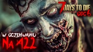 7 Days To Die Alpha 21 | PRZYGOTOWANIA DO HORDY | #06