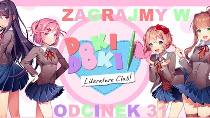 Zagrajmy w Doki Doki Literature Club! - Odcinek 31 - Yuri w naszym domu