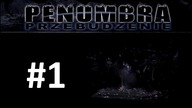 Penumbra: Przebudzenie [#1] | Tajemniczy list | Penumbra: Overture