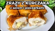 ZRAZY Z KURCZAKA  z pysznym farszem pieczarkowym   Prosty i smaczny przepis!  Musisz spróbować!