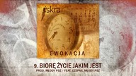 9. Iskra - Biorę życie jakim jest (feat. Czepas, Młody PSZ, prod. Młody PSZ)