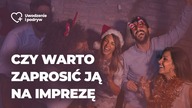 Czy zapraszać nowo poznaną dziewczynę na Sylwestra/wesele/imprezę.