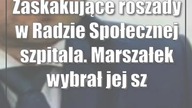 Zaskakujące roszady w Radzie Społecznej szpitala.  Marszałek wybrał jej szefa