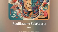 2024.06.18 - 13a - Podliczam Edukację - jazz - tekst Ewa Lipka, śpiew i muzyka SI / AL