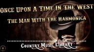 Once Upon a Time in the West (1968) - The Man With The Harmonica | Western Soundtracks HD 