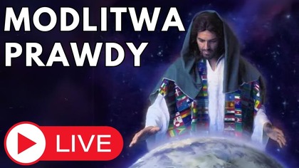 Modlitwa Prawdy ... z Tajemnym Planem