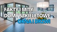 Domy szkieletowe fakty i mity, cz.  9, okna i drzwi, budowa domu krok po kroku