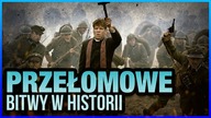 10 NAJBARDZIEJ PRZEŁOMOWYCH BITEW W HISTORII