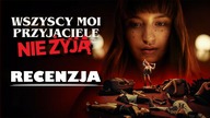 Wszyscy Moi Przyjaciele Nie Żyją | Najbardziej kontrowersyjny film roku [recenzja]