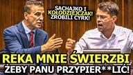 SACHAJKO WYTARŁ SOBIE GĘBĘ KOŁODZIEJCZAKIEM! TEN NIE POZOSTAŁ DŁUŻNY! PRAWIE SIĘ POSZARPALI W SEJMIE