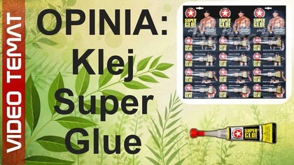 Klej Super Glue - Opinia