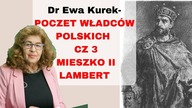 Dr Ewa Kurek - Poczet władców Polski cz.  3 Mieszko II Lambert
