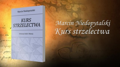 KSIĄŻKA INSTRUKTOR STRZELECTWA MARCIN NIEDOPYTALSKI