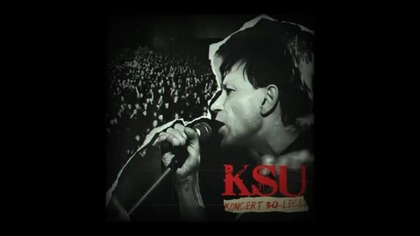 KSU - Cela 51 [Koncert 30-lecia]