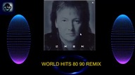 WORLD HITS 80 90 REMIX 01