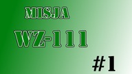 WoT - Misję na WZ-111 czas zacząć - nr 1