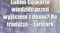 Lublin: Co warto wiedzieć przed wyjściem z domu? | Re:tradycja  Jarmark Jagielloński