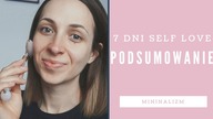 Wyzwanie 7dni SELF LOVE l PODSUMOWANIE!