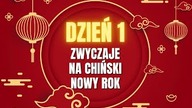 DZIEŃ 1 / Chiński Nowy Rok, Święto Wiosny