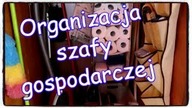 Moja szafa gospodarcza- organizacja środków czystości i akcesoriów do sprzątania.