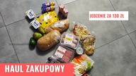 HAUL ZAKUPOWY SPOŻYWCZY I JEDZENIE ZA 130 ZŁOTYCH