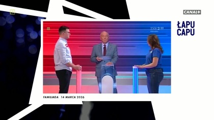 Łapu Capu (17 marca 2026)