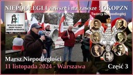NIEPODLEGLI zawsze i na zawsze ! OKOPZN - Marsz Niepodległości 11 listopada 2024 Warszawa - Część 3