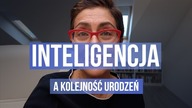 Inteligencja dziecka a kolejność urodzeń/Kasia Sawicka/
