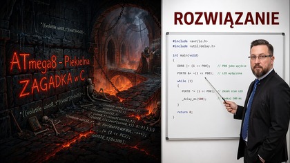 ROZWIĄZANIE - Piekielnej Zagadki języka C na AVR ! Super LEKCJA języka C